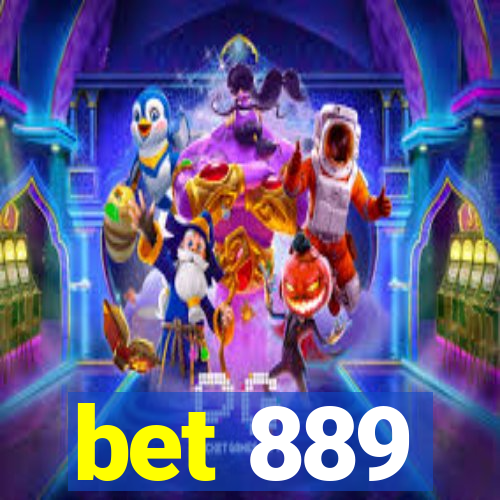 bet 889